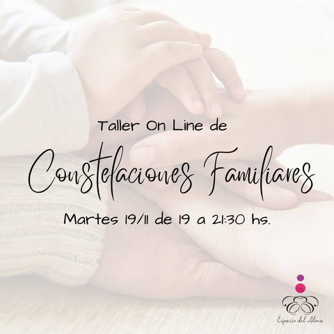 Taller ON LINE de Constelaciones Familiares NOVIEMBRE!