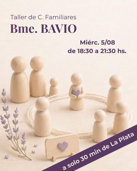 AGOSTO - Taller de Constelaciones Familiares PRESENCIAL en Bavio (A 30 MINUTOS DE LA PLATA!)