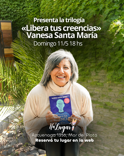 Presenta la trilogía «Libera tus creencias» Vanesa Santa María
