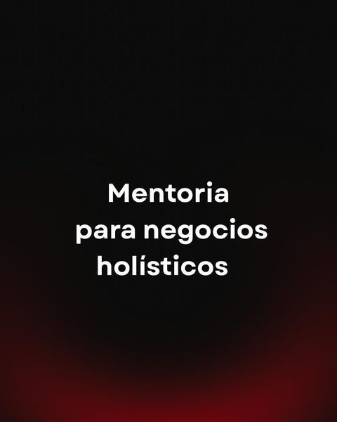 Mentoría para negocios holísticos