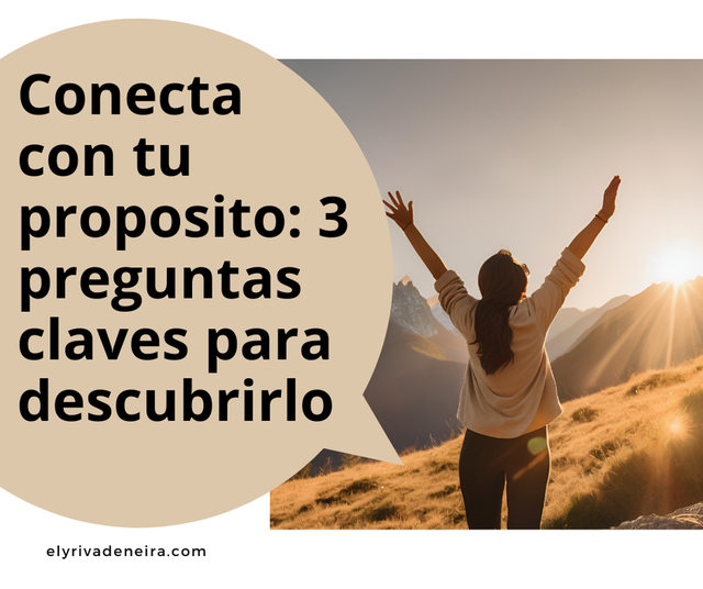 3 Preguntas para descubrir tu propósito de vida