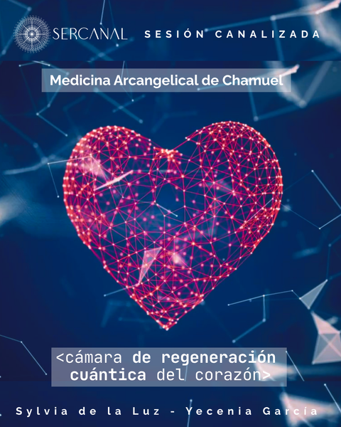 MEDICINA ARCANGELICAL CON CHAMUEL - Cámara de Regeneración Cuántica del Corazón
