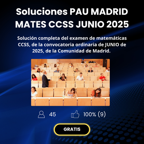 Resolución del examen de Matemáticas Aplicadas – PAU Madrid junio 2025