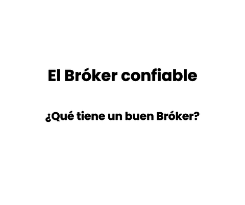 El Bróker confiable