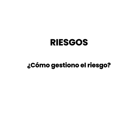 ¿Cómo gestiono el riesgo?