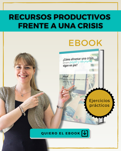 ¿Cómo afrontar una crisis para que tu proyecto y vida personal sigan en pie?