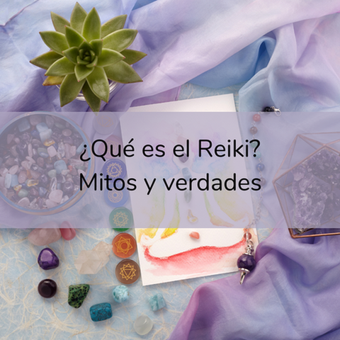 ¿Qué es el Reiki? Mitos y verdades de esta maravillosa filosofía