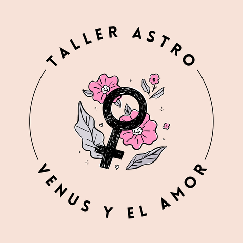 Taller en vivo - Venus en los signos: cómo nos vinculamos (Sábado 9 de Septiembre 2023 14:00 hs.)