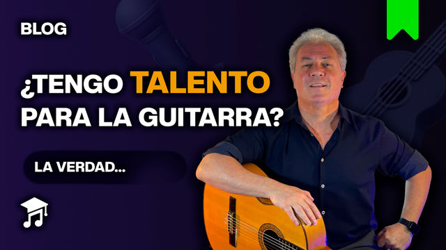 ¿Necesitás talento para aprender guitarra? Te cuento la verdad.