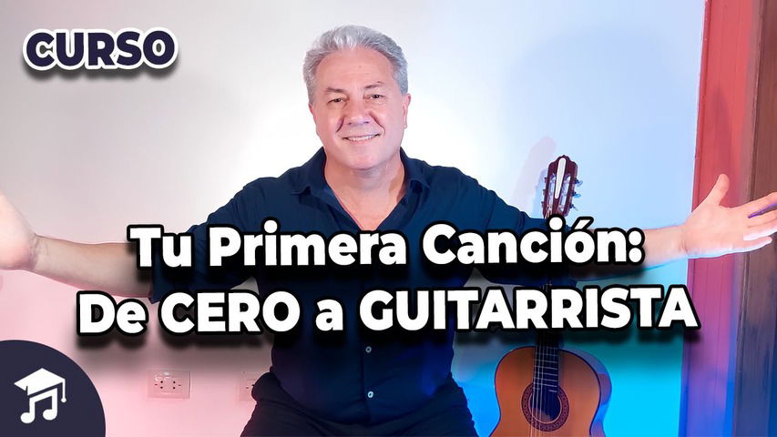 Tu Primera Canción: de CERO a GUITARRISTA