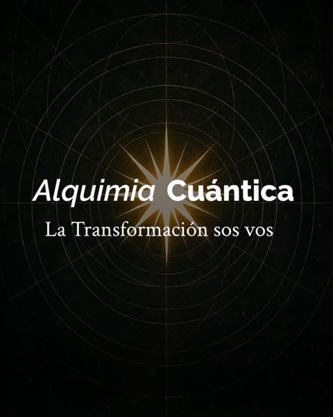 ⚗️ ALQUIMIA CUÁNTICA