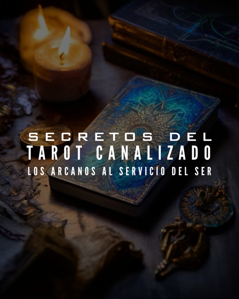 Los secretos del tarot canalizado.