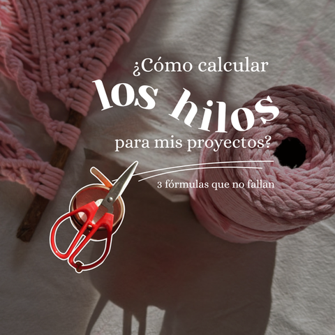 Tres formas efectivas de calcular los largos de hilo para tus proyectos de macramé (¡y cuándo usar cada una!)