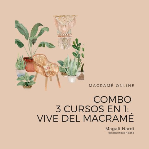 Combo 3 cursos en 1: vive del macramé