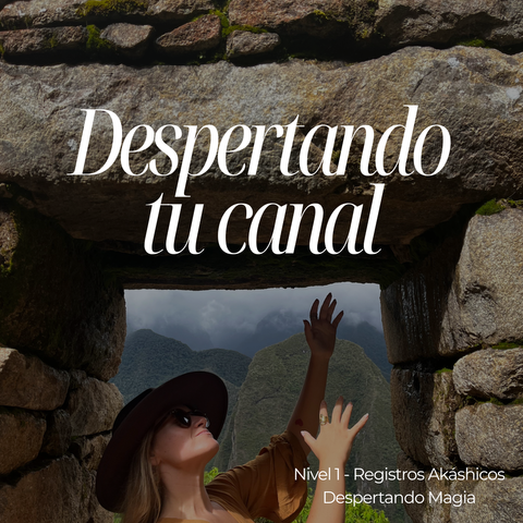 Despertando tu canal - Nivel 1 Registros Akáshicos