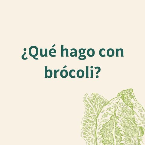 Qué puedo hacer con brócoli