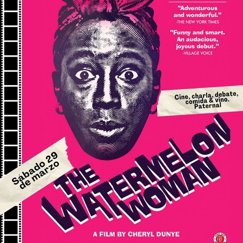 Doble P: Paternal - Sábado 29 de marzo -  Watermelon woman