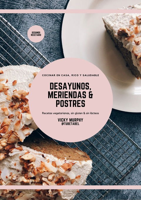 Recetario Desayunos, Meriendas & Postres