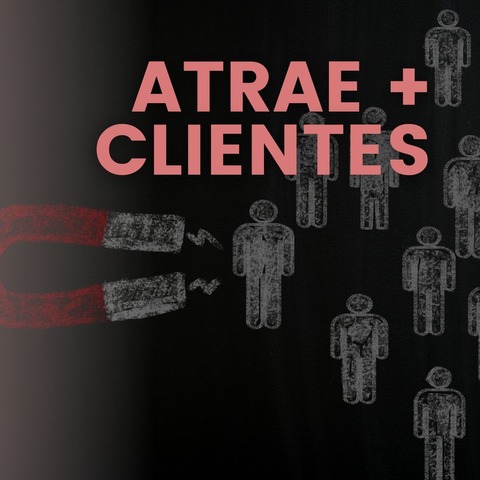 ¿Como atraer más clientes?