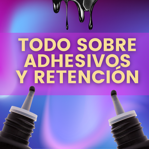 Adhesivos y retención