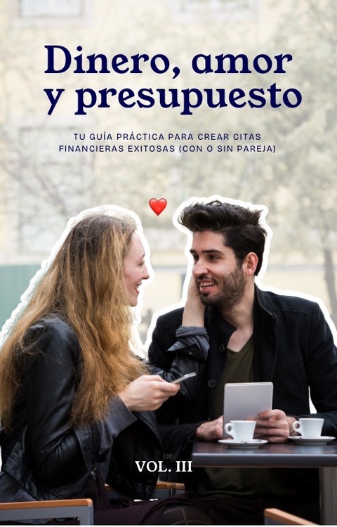Tu guía para tener citas financieras -con o sin pareja-️‍