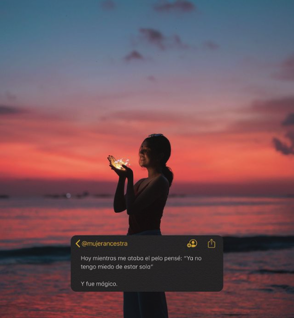 Ya no tengo miedo de estar sola