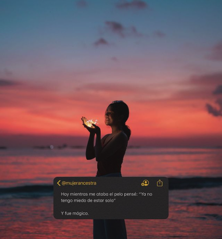 Ya no tengo miedo de estar sola