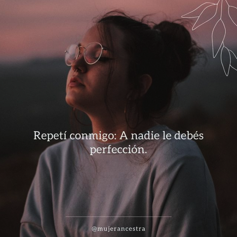 A nadie le debés perfección