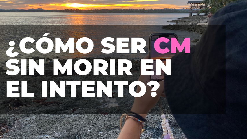 ¿CÓMO SER CM SIN MORIR EN EL INTENTO?