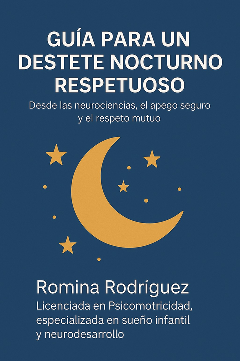 GUIA DESTETE NOCTURNO RESPETUOSO Y CONSCIENTE 