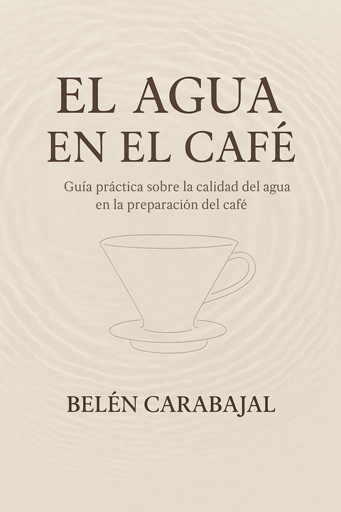 Agua y Café – Guía Integral para Profesionales del Café