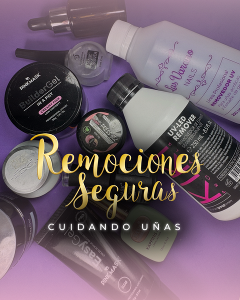 REMOCIONES SEGURAS: cuidando uñas 