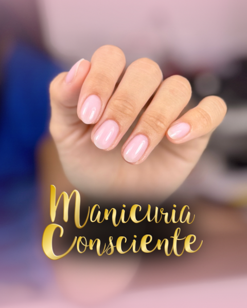 MANICURÍA CONSCIENTE: TODO sobre M. Manual, esmaltado semi permanente y bases firmes para tu negocio