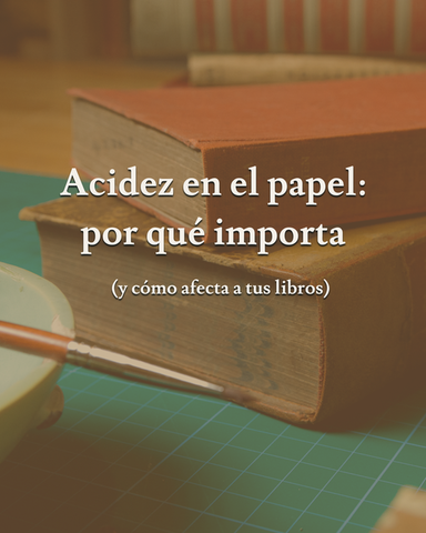 Acidez en el papel: por qué importa (y cómo afecta a tus libros)