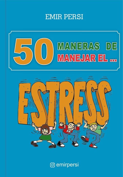 50 maneras de manejar el Estrés