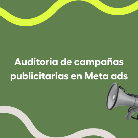 Auditoría de campañas en Meta Ads