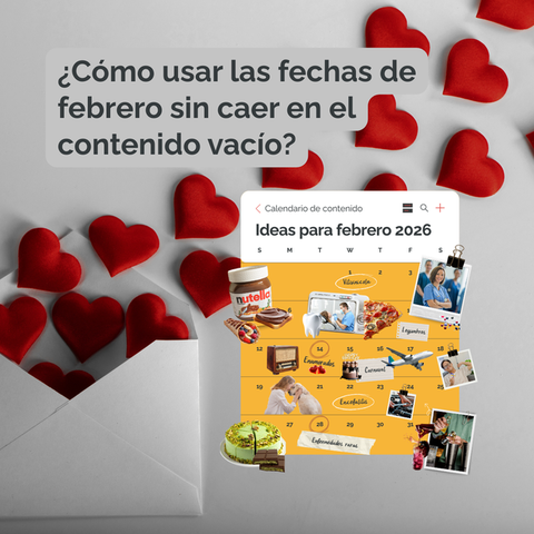 ¿Cómo usar las fechas de febrero sin caer en el contenido vacío?