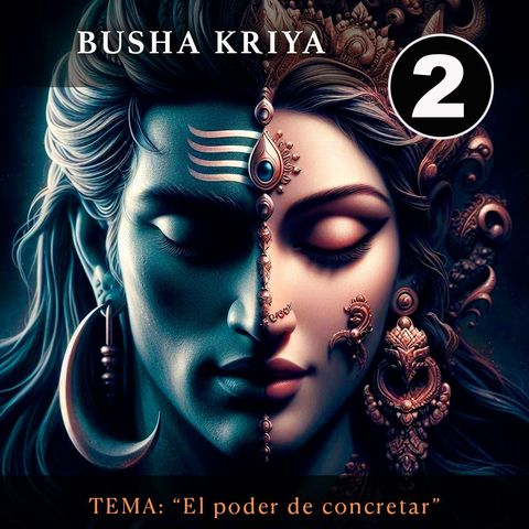 INTEGRA TU FEMENINO Y MASCULINO. Busha Kriya. NIVEL 2