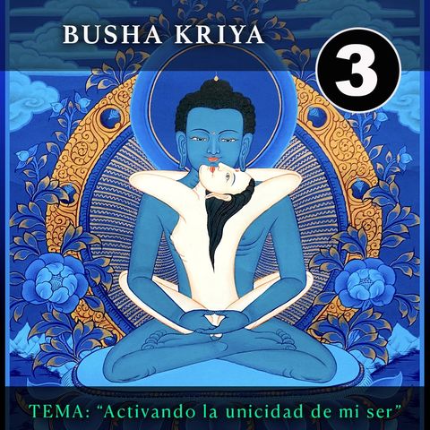INTEGRA TU FEMENINO Y MASCULINO. Busha Kriya. NIVEL 3