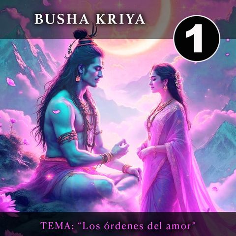 INTEGRA TU FEMENINO Y MASCULINO. Busha Kriya. NIVEL 1