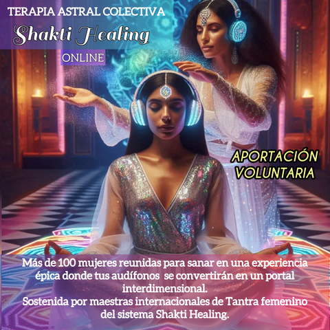 Terapia para mujeres Shakti Healing ASTRAL en Aportación Voluntaria