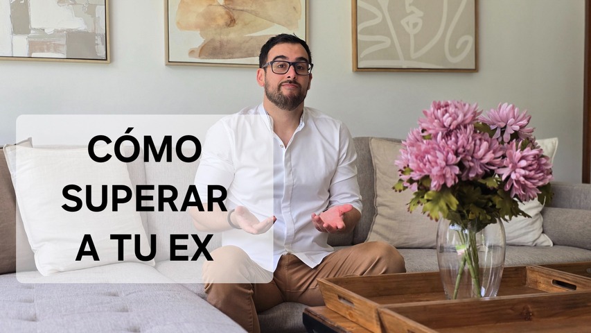 CÓMO SUPERAR A TU EX