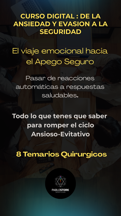 De la Ansiedad y Evitacion a la Seguridad