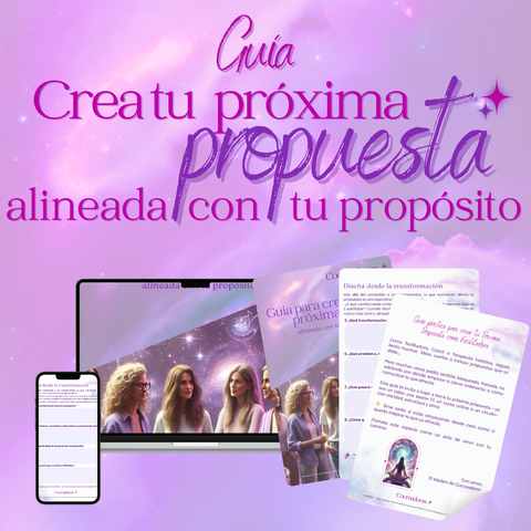 Guía para crear tu próxima propuesta alineada a tu propósito