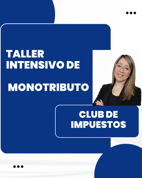 TALLER INTENSIVO DE MONOTRIBUTO