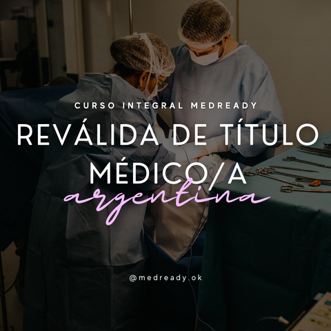 Curso Integral MedReady: Preparación para la Reválida Médica en Argentina