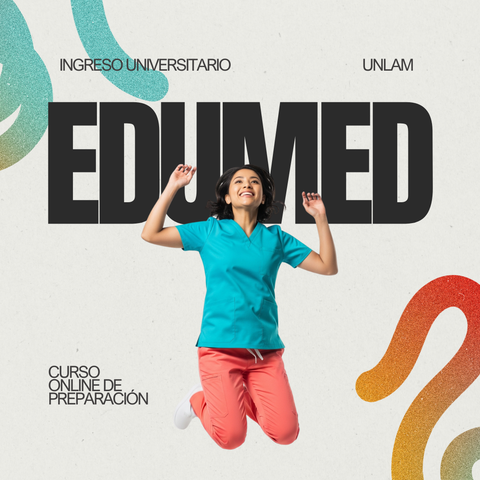 Curso EDUMED UNLaM – ¡Multiplicá tus resultados por 5! 