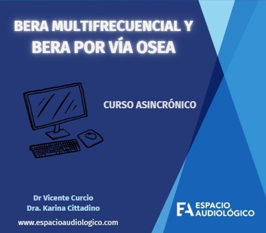 BERA MULTIFRECUENCIAL Y BERA POR VÍA ÓSEA