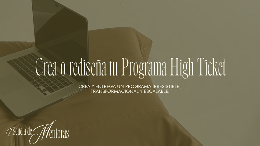 Crea o rediseña tu  Programa High Ticket 