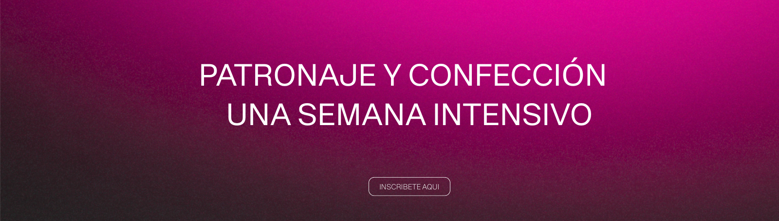 👉 Banner del curso intensivo de patronaje y confección en CDMX, una semana para aprender lencería y prendas de spandex desde cero.